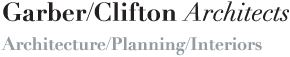Garber Clifton Architects.  Architecture, Planning, Interiors.
